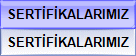 Sertifikalarımız
